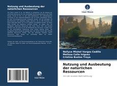 Capa do livro de Nutzung und Ausbeutung der natürlichen Ressourcen 