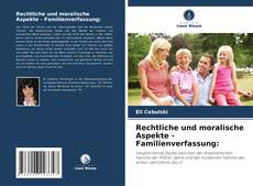 Capa do livro de Rechtliche und moralische Aspekte - Familienverfassung: 