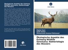 Portada del libro de Ökologische Aspekte des Gulmarg Wildlife Sanctuary: Bakteriologie des Wassers