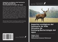 Capa do livro de Aspectos ecológicos del Santuario de Vida Silvestre de Gulmarg:Bacteriología del agua 