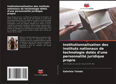 Institutionnalisation des instituts nationaux de technologie dotés d'une personnalité juridique propre kitap kapağı
