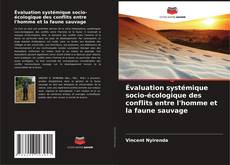 Buchcover von Évaluation systémique socio-écologique des conflits entre l'homme et la faune sauvage