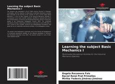 Couverture de Learning the subject Basic Mechanics I
