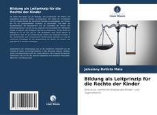 Portada del libro de Bildung als Leitprinzip für die Rechte der Kinder