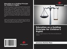 Education as a Guiding Principle for Children's Rights的封面