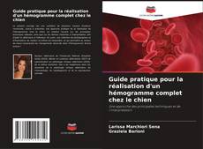 Couverture de Guide pratique pour la réalisation d'un hémogramme complet chez le chien