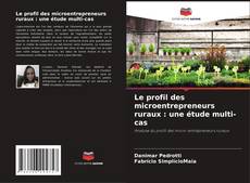 Couverture de Le profil des microentrepreneurs ruraux : une étude multi-cas