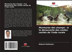 Bookcover of Murmures des champs : A la découverte des contes cachés de l'Inde rurale