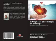 Copertina di Orthophonie et audiologie en oncologie