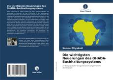 Die wichtigsten Neuerungen des OHADA-Buchhaltungssystems kitap kapağı