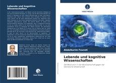 Bookcover of Lebende und kognitive Wissenschaften