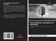 Copertina di The mythical narratives in Socrates