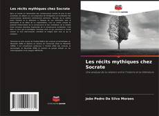 Copertina di Les récits mythiques chez Socrate