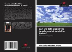 Copertina di Can we talk about the development model in Africa?