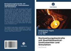 Portada del libro de Rückweisungskontrolle mit Qualitätskontrol- linstrumenten und Simulation