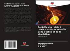 Bookcover of Contrôle des rejets à l'aide d'outils de contrôle de la qualité et de la simulation
