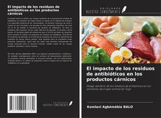 Portada del libro de El impacto de los residuos de antibióticos en los productos cárnicos