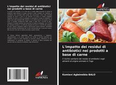 Buchcover von L'impatto dei residui di antibiotici nei prodotti a base di carne