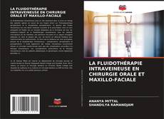 Portada del libro de LA FLUIDOTHÉRAPIE INTRAVEINEUSE EN CHIRURGIE ORALE ET MAXILLO-FACIALE