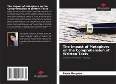 Copertina di The Impact of Metaphors on the Comprehension of Written Texts