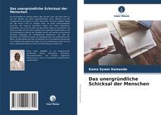 Capa do livro de Das unergründliche Schicksal der Menschen 