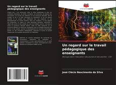 Portada del libro de Un regard sur le travail pédagogique des enseignants