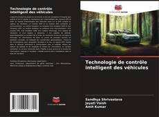 Portada del libro de Technologie de contrôle intelligent des véhicules