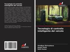 Bookcover of Tecnologia di controllo intelligente del veicolo