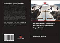 Buchcover von Reconnaissance juridique et mise en œuvre des droits linguistiques