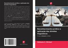 Copertina di Reconhecimento jurídico e aplicação dos direitos linguísticos