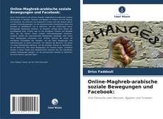 Copertina di Online-Maghreb-arabische soziale Bewegungen und Facebook: