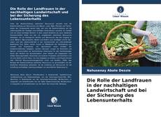 Copertina di Die Rolle der Landfrauen in der nachhaltigen Landwirtschaft und bei der Sicherung des Lebensunterhalts