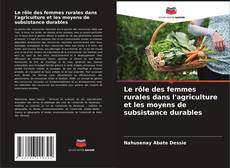 Buchcover von Le rôle des femmes rurales dans l'agriculture et les moyens de subsistance durables