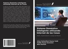 Bookcover of Sistema Doméstico Inteligente utilizando Internet de las Cosas