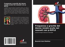 Portada del libro de Frequenza e gravità del danno renale acuto nei neonati con p-RIFLE