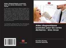 Обложка Aides diagnostiques avancées pour les caries dentaires - Une revue