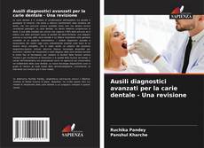 Capa do livro de Ausili diagnostici avanzati per la carie dentale - Una revisione 