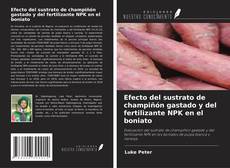 Bookcover of Efecto del sustrato de champiñón gastado y del fertilizante NPK en el boniato