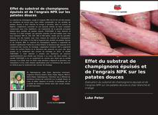 Buchcover von Effet du substrat de champignons épuisés et de l'engrais NPK sur les patates douces
