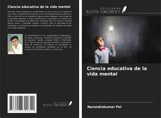 Bookcover of Ciencia educativa de la vida mental