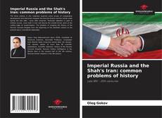 Capa do livro de Imperial Russia and the Shah's Iran: common problems of history 
