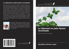 Bookcover of La libertad en John Rawls revisitada