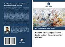 Portada del libro de Gesichtserkennungstechniken basierend auf Eigenmerkmalen und Ann