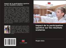 Bookcover of Impact de la participation sportive sur les résultats scolaires