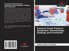 Capa do livro de Femoral Facial Femoral Syndrome: Stomatologic findings and treatment 