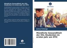 Capa do livro de Mündliche Gewandtheit der ESL-Studenten im ersten Jahr am STIC 