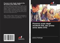 Fluenza orale degli studenti ESL del primo anno dello STIC kitap kapağı