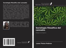 Bookcover of Sociología filosófica del cannabis