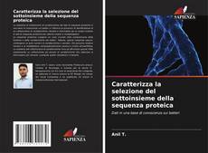 Bookcover of Caratterizza la selezione del sottoinsieme della sequenza proteica