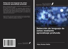 Buchcover von Detección de lenguaje de señas mediante aprendizaje profundo